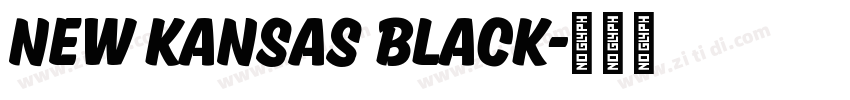 New Kansas Black字体转换